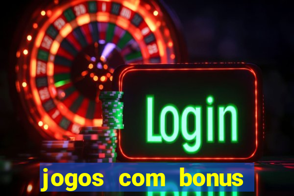 jogos com bonus sem deposito